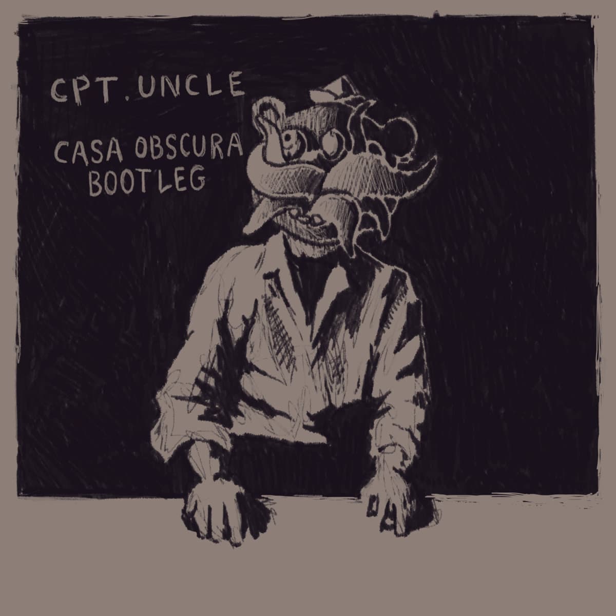 Cpt. Uncle - Casa Obscura Bootleg